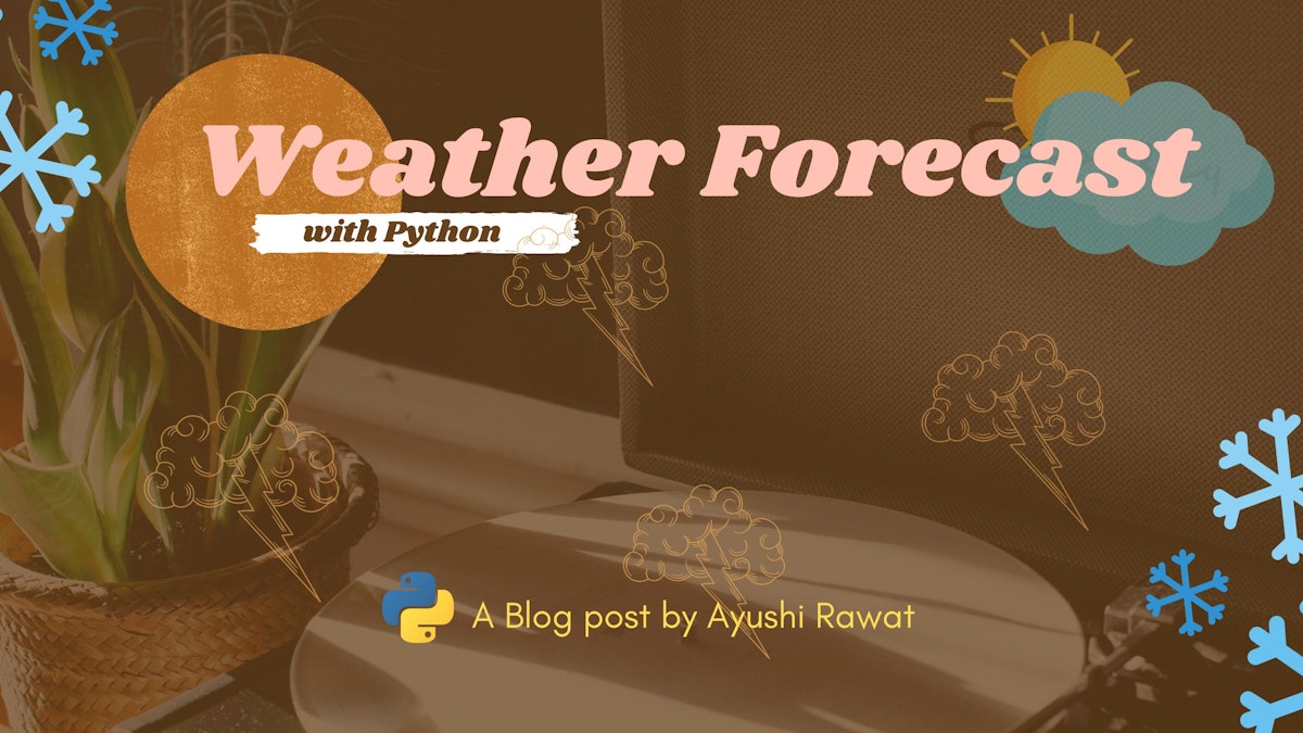 featured image - Will it Rain Today? Forecast Weather using Python