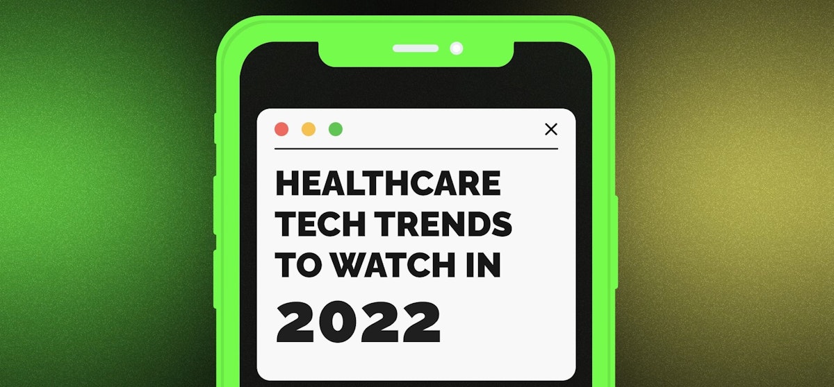 featured image - 7 Healthcare Technology Trends to Watch Out for in 2022