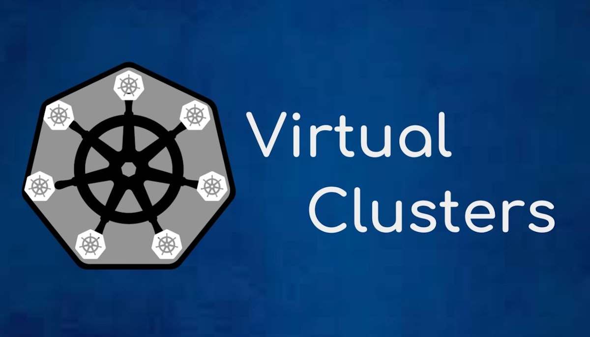 featured image - The Essential Guide to Kubernetes Virtual Clusters 