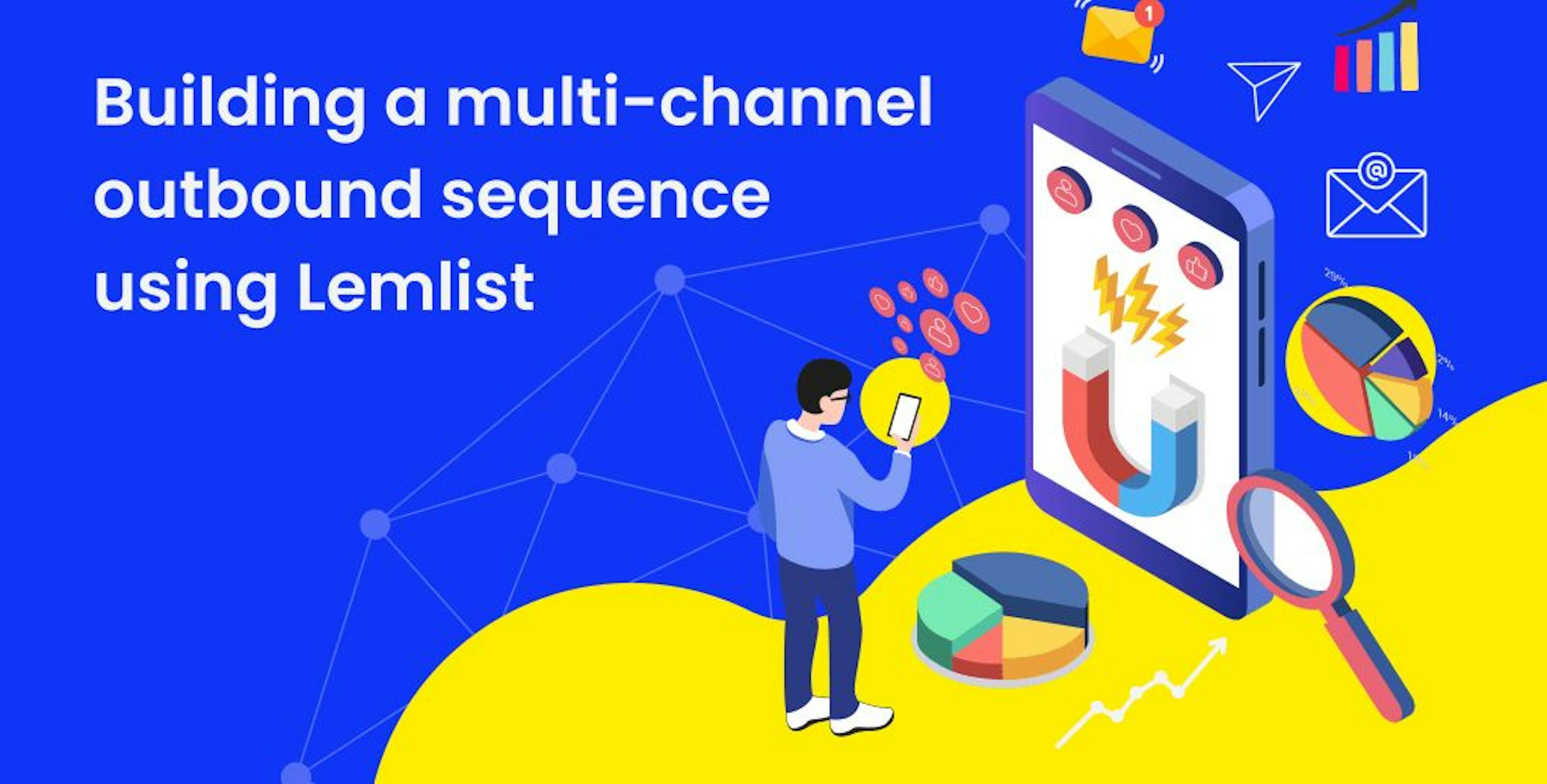 How to Build a Multi-Channel Outbound Sequence on Lemlist