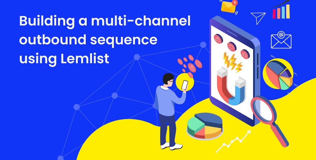 featured image - How to Build a Multi-Channel Outbound Sequence on Lemlist