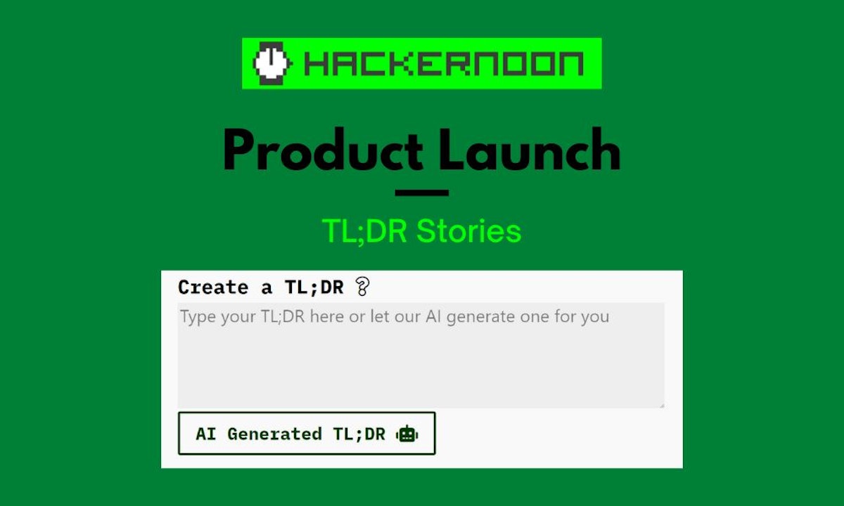 featured image - Introducing TL;DRs by HackerNoon