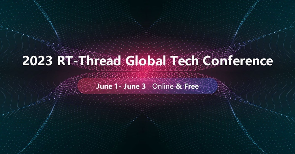 featured image - The RT-Thread Global Tech Conference is Back