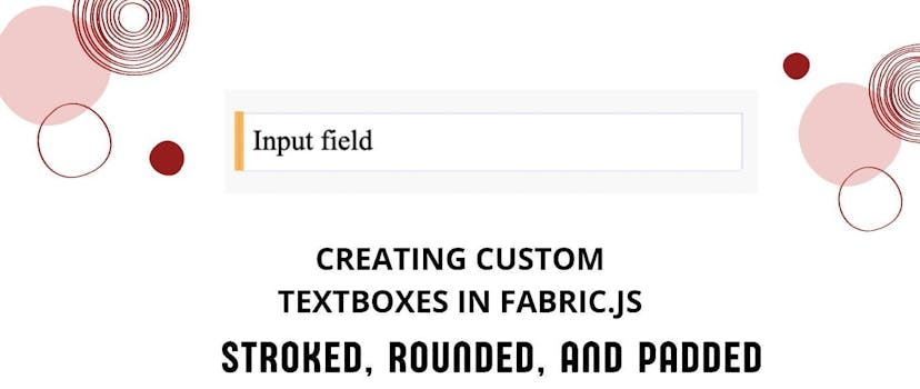 /how-to-build-custom-textboxes-in-fabricjs-stroked-rounded-and-padded feature image