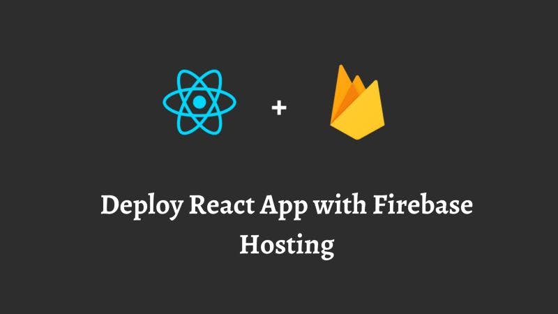 /how-to-deploy-a-react-application-with-firebase-hosting-p92m37b7 feature image