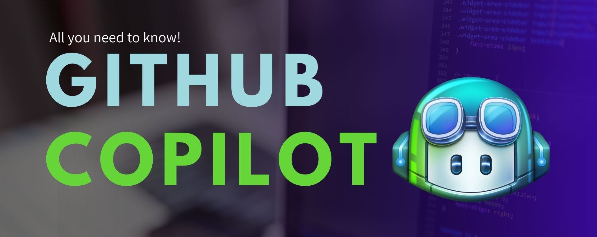featured image - Everything You Need to Know About GitHub Copilot