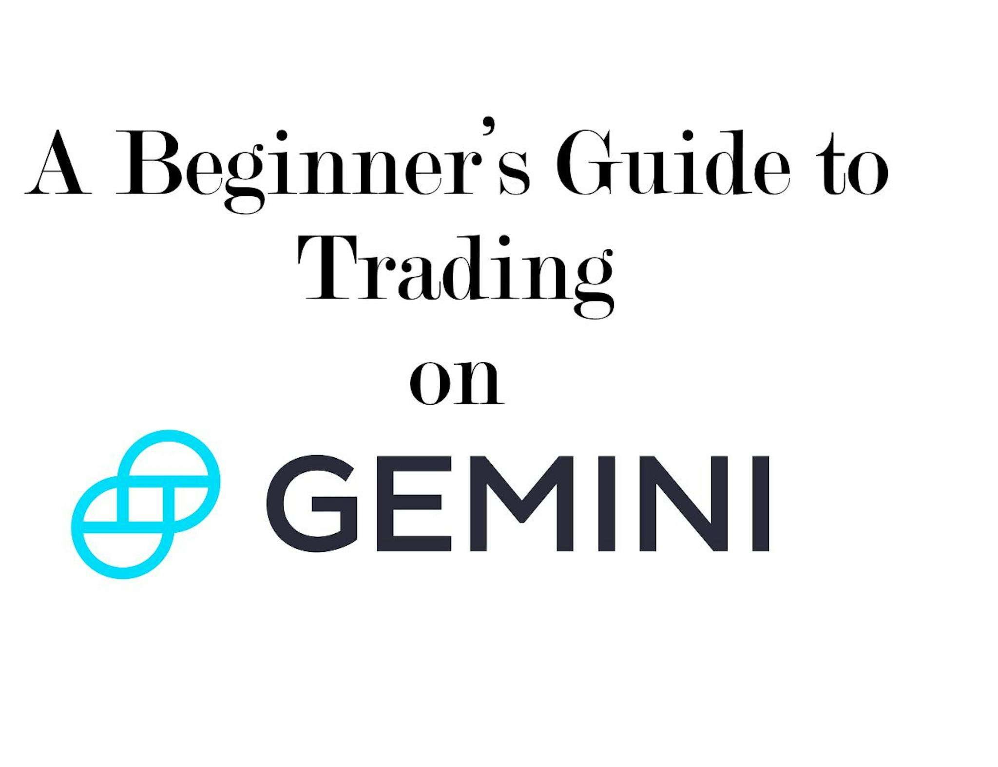 featured image - A Beginner’s Guide to Trading on Gemini Exchange