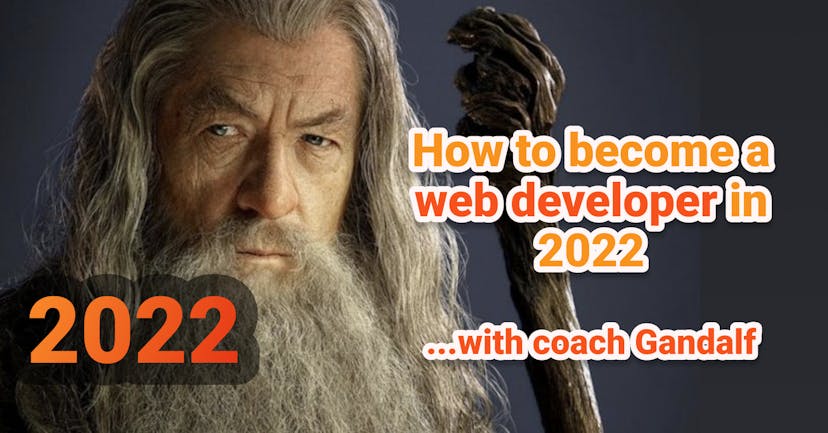 /coach-gandalf-guides-you-how-to-become-a-web-developer-in-2022 feature image