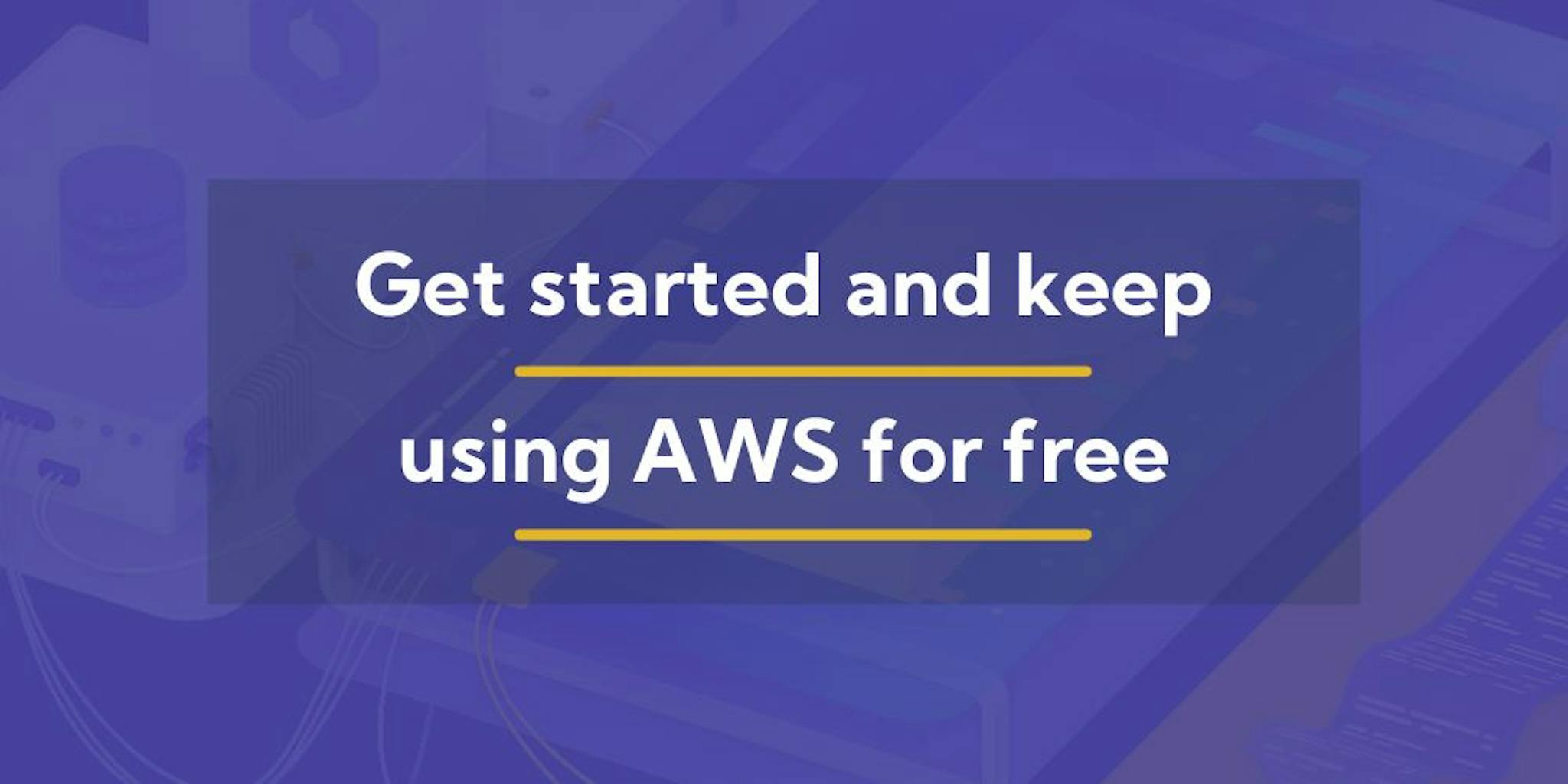 featured image - Resources and Tools by AWS That Can Help You Get Started for Free