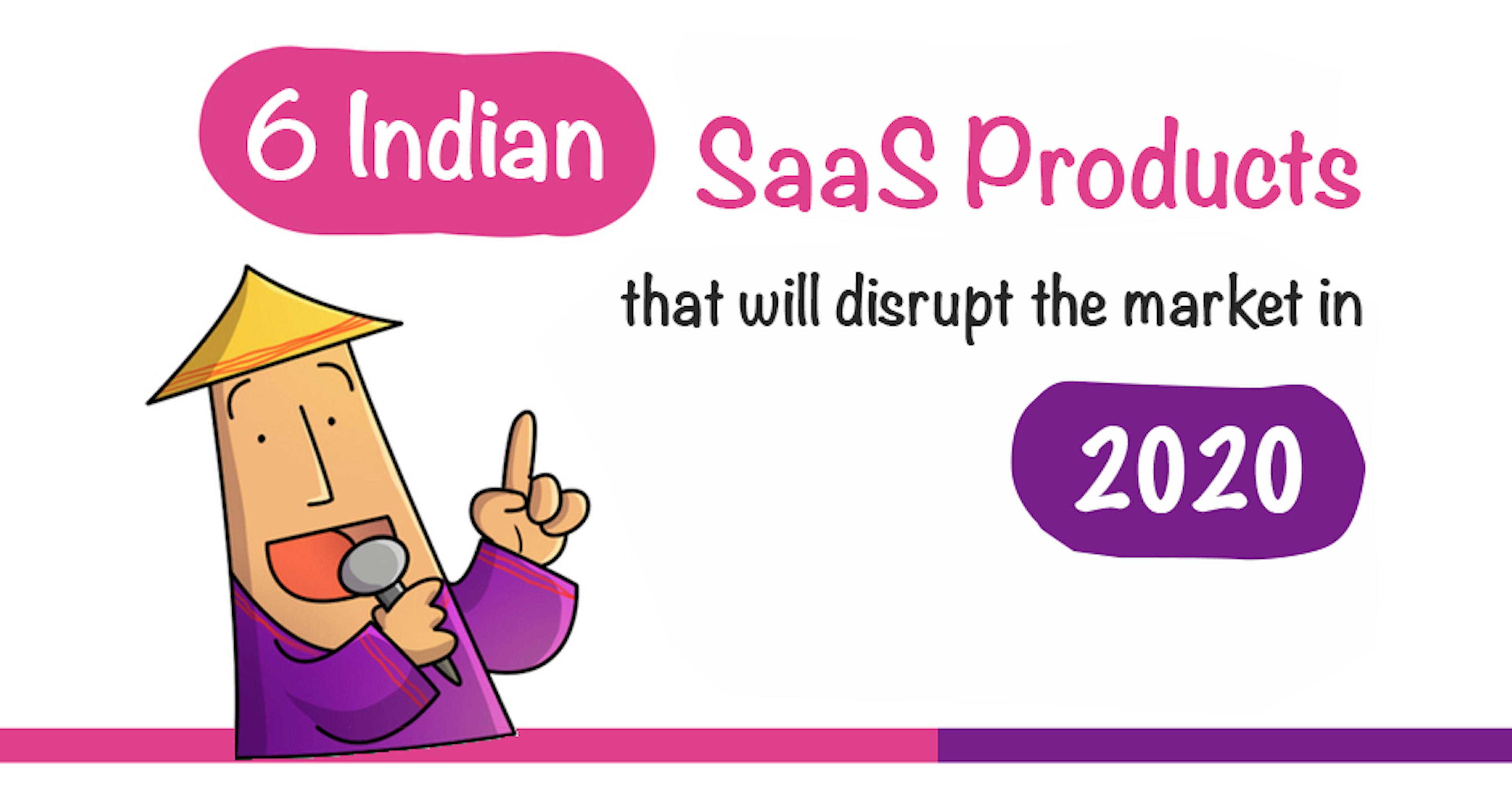 /six-indian-saas-products-to-watch-in-2020-sb5p3286 feature image