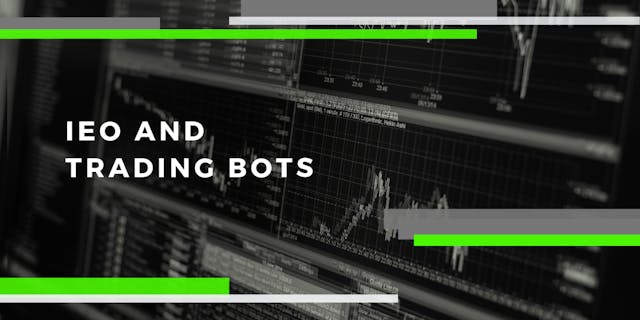 /ieo-and-trading-bots-to-help-you-win-each-battle-vl1ll312u feature image