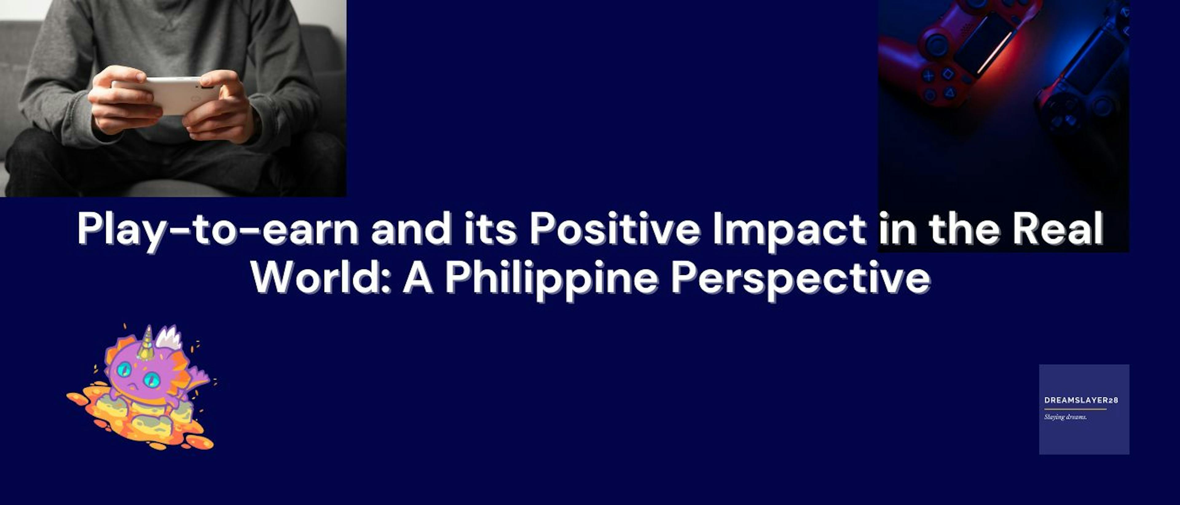 featured image - Play-to-Earn and its Positive Impact in the Real World: A Philippine Perspective