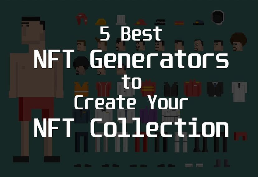 /5-best-nft-generators-to-create-an-nft-collection-no-code feature image