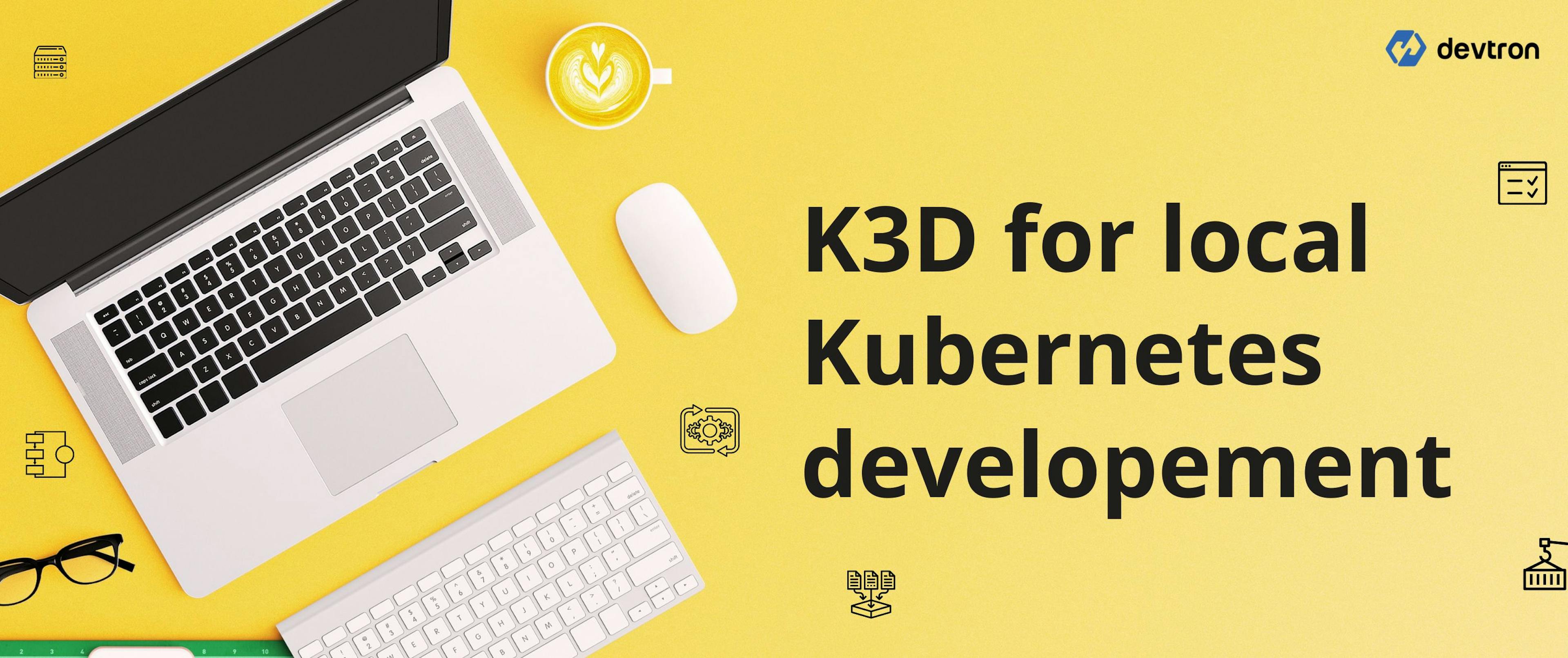 featured image - K3d for Local Kubernetes Development