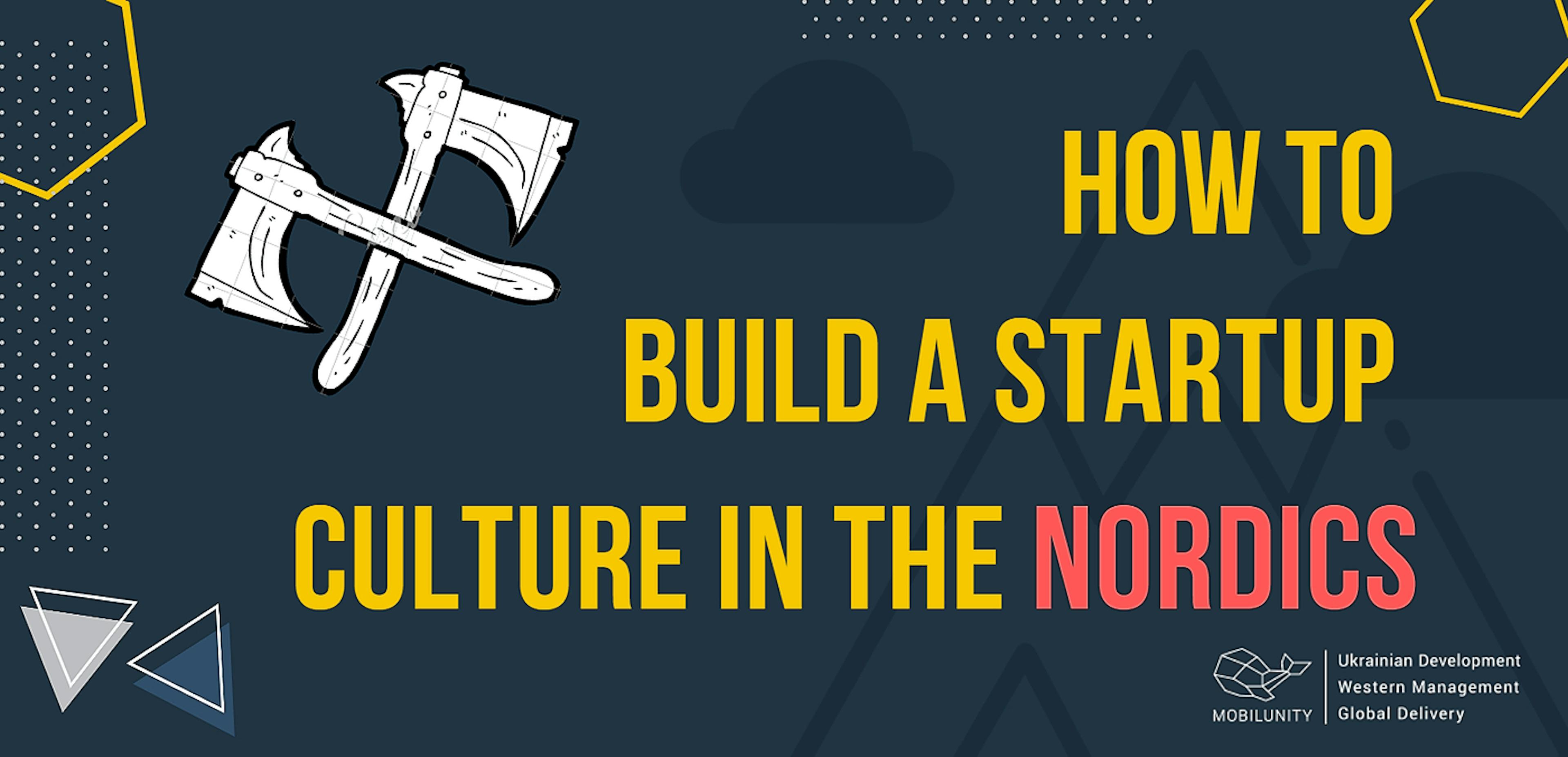 featured image - 5 Pro Tips to Build a Startup Culture in the Nordics