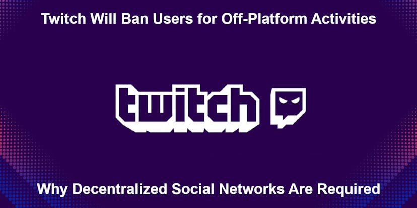 /twitch-will-ban-users-for-off-platform-activities-1i25351j feature image