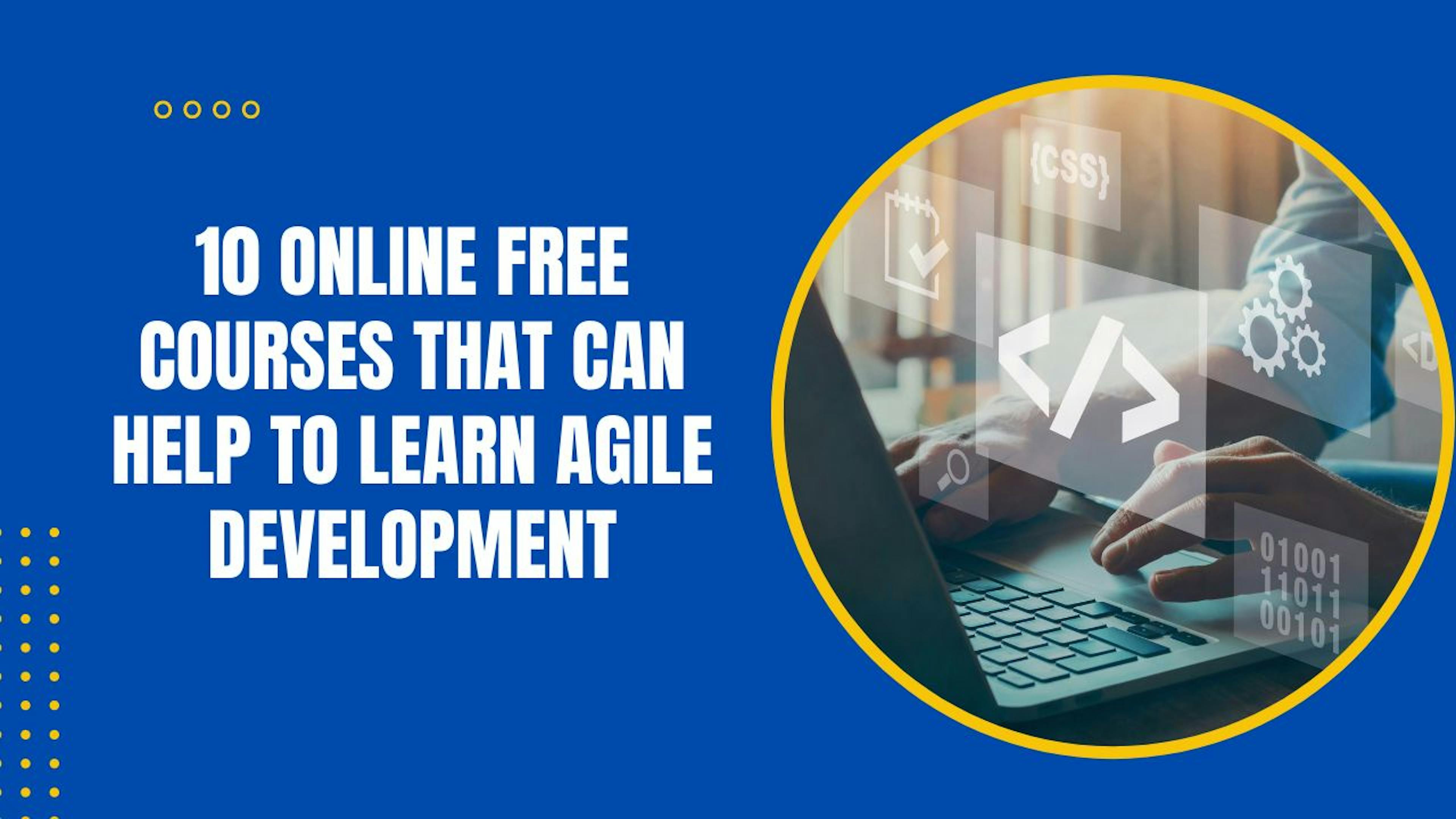 featured image - 10 Online Free Courses That Can Help to Learn Agile Development