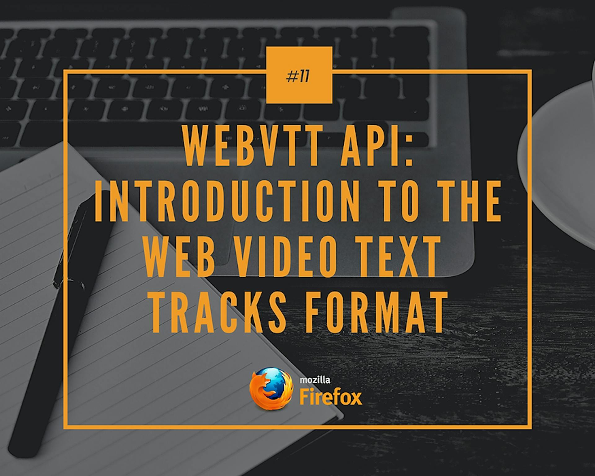 featured image - WebVTT API: Introduction to The Web Video Text Tracks Format