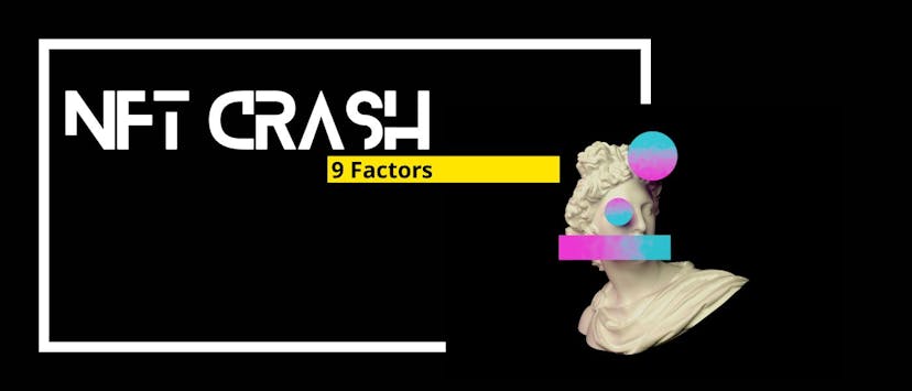 /9-factors-behind-the-recent-nft-crash feature image