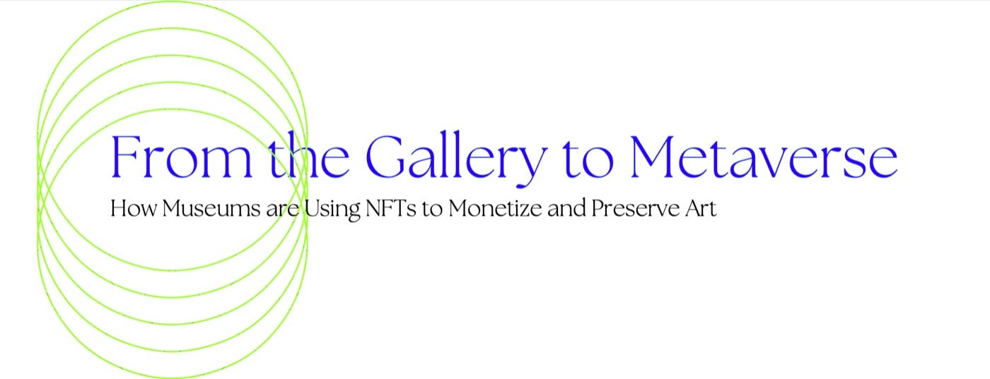 featured image - How Museums are Using NFTs to Monetize and Preserve Art 