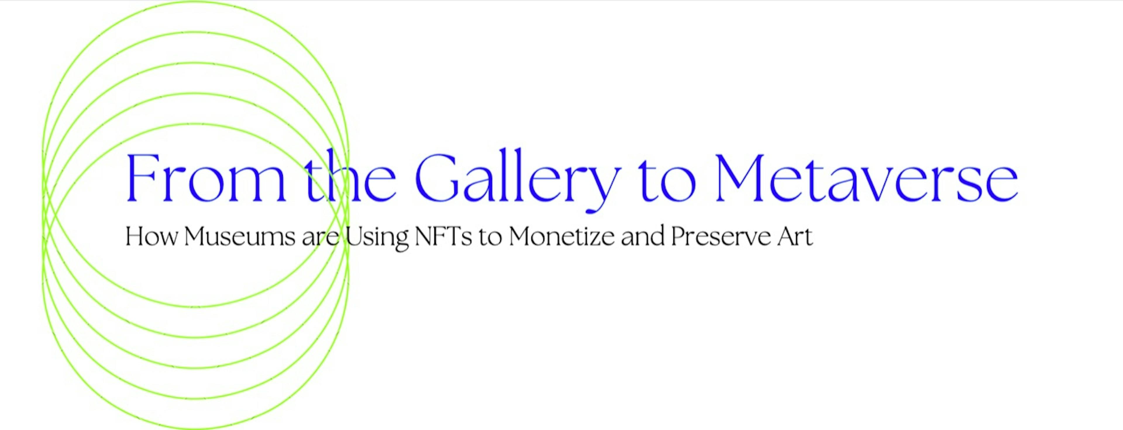 featured image - How Museums are Using NFTs to Monetize and Preserve Art