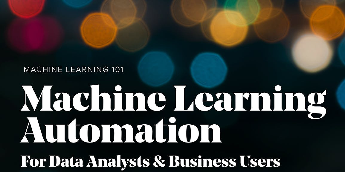featured image - Automated Machine Learning for Data Analysts & Business Users
