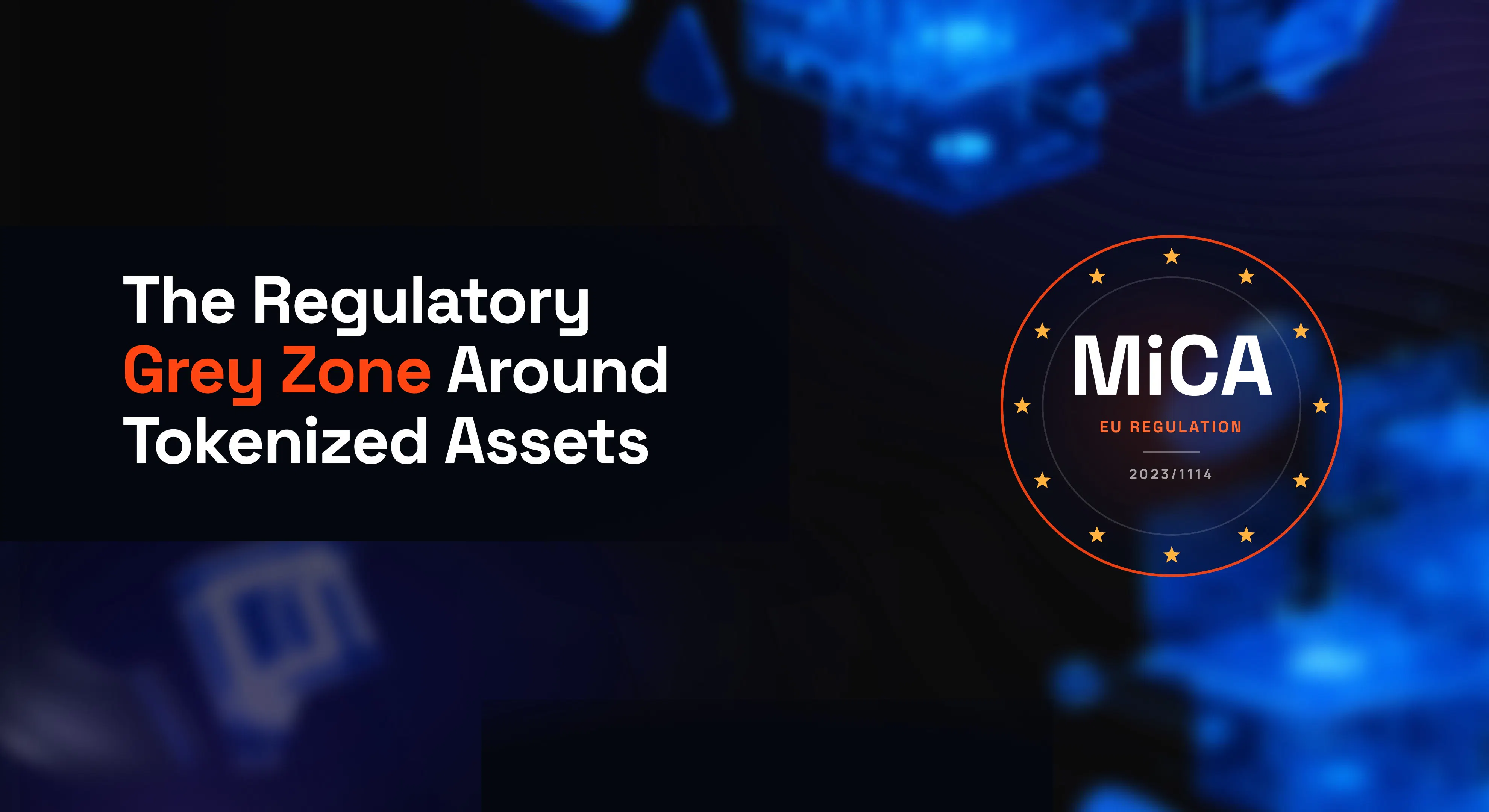 MiCA May Not Be the Rulebook for Your Tokenized Asset