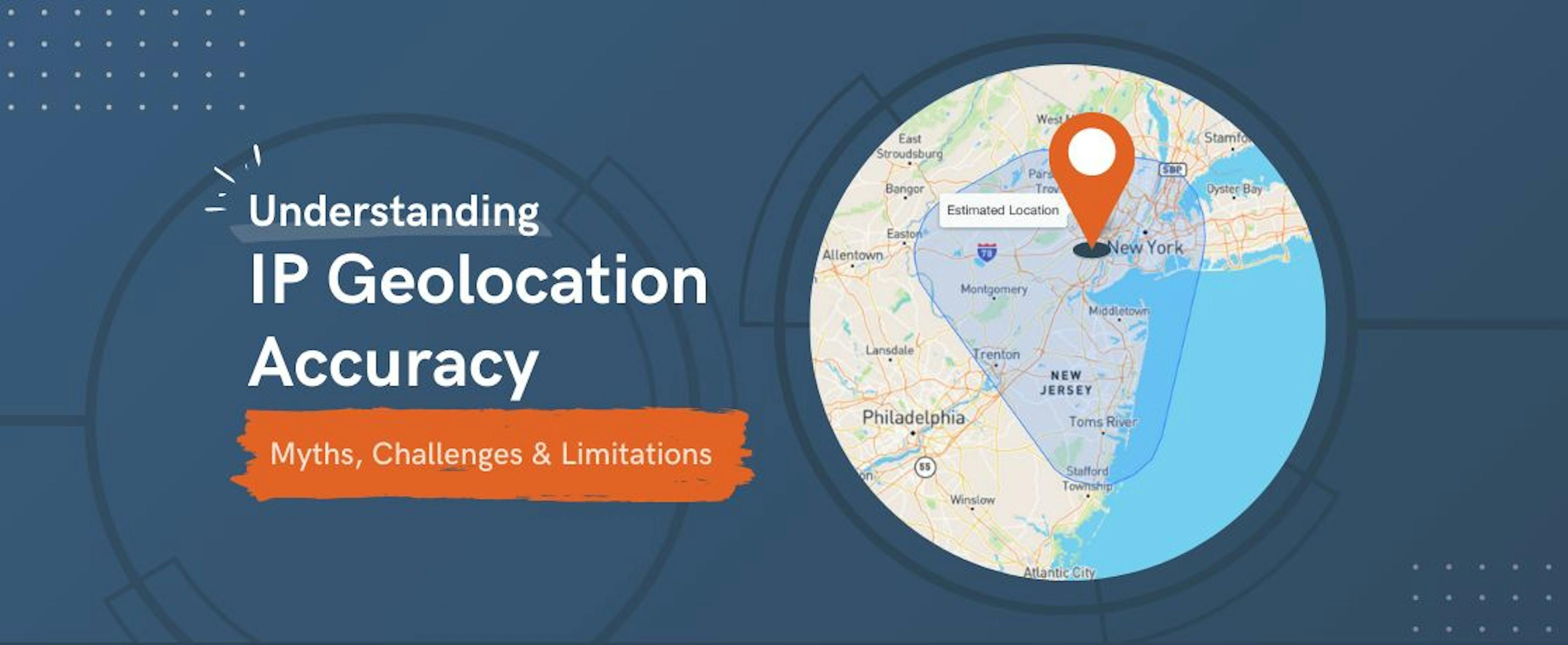 featured image - IP Geolocation Technology: How Exact is a Pinpoint?