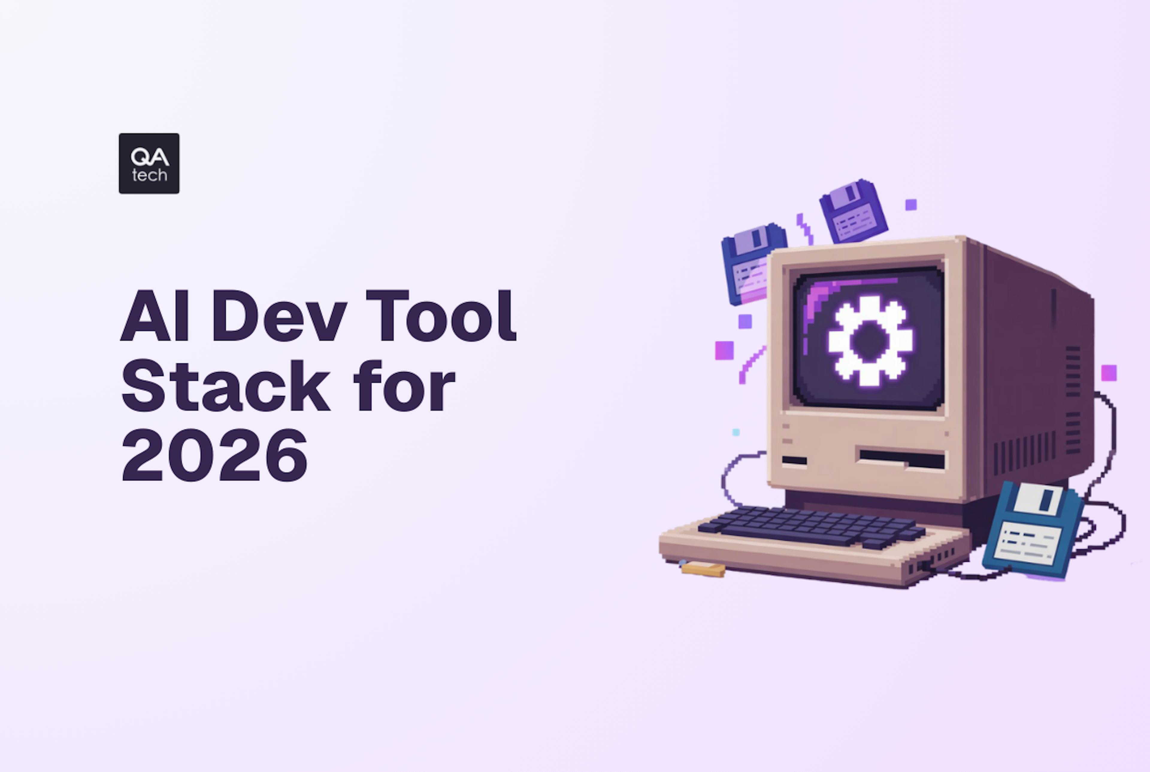 featured image - AI Dev Tool Stack for 2026