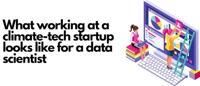 /a-day-in-the-life-of-a-data-scientist-at-a-climate-change-startup feature image