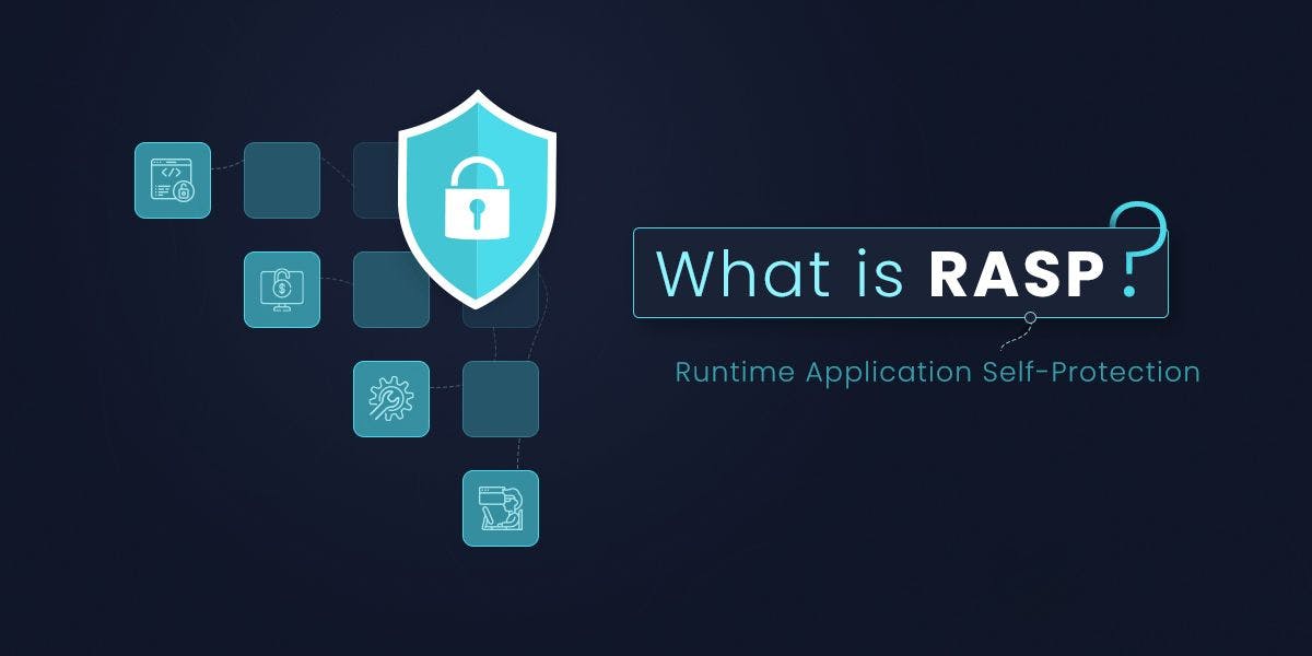 featured image - What is Runtime Application Self-Protection