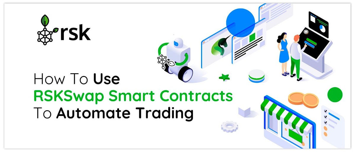 featured image - How To Use RSKSwap Smart Contracts To Automate Trading