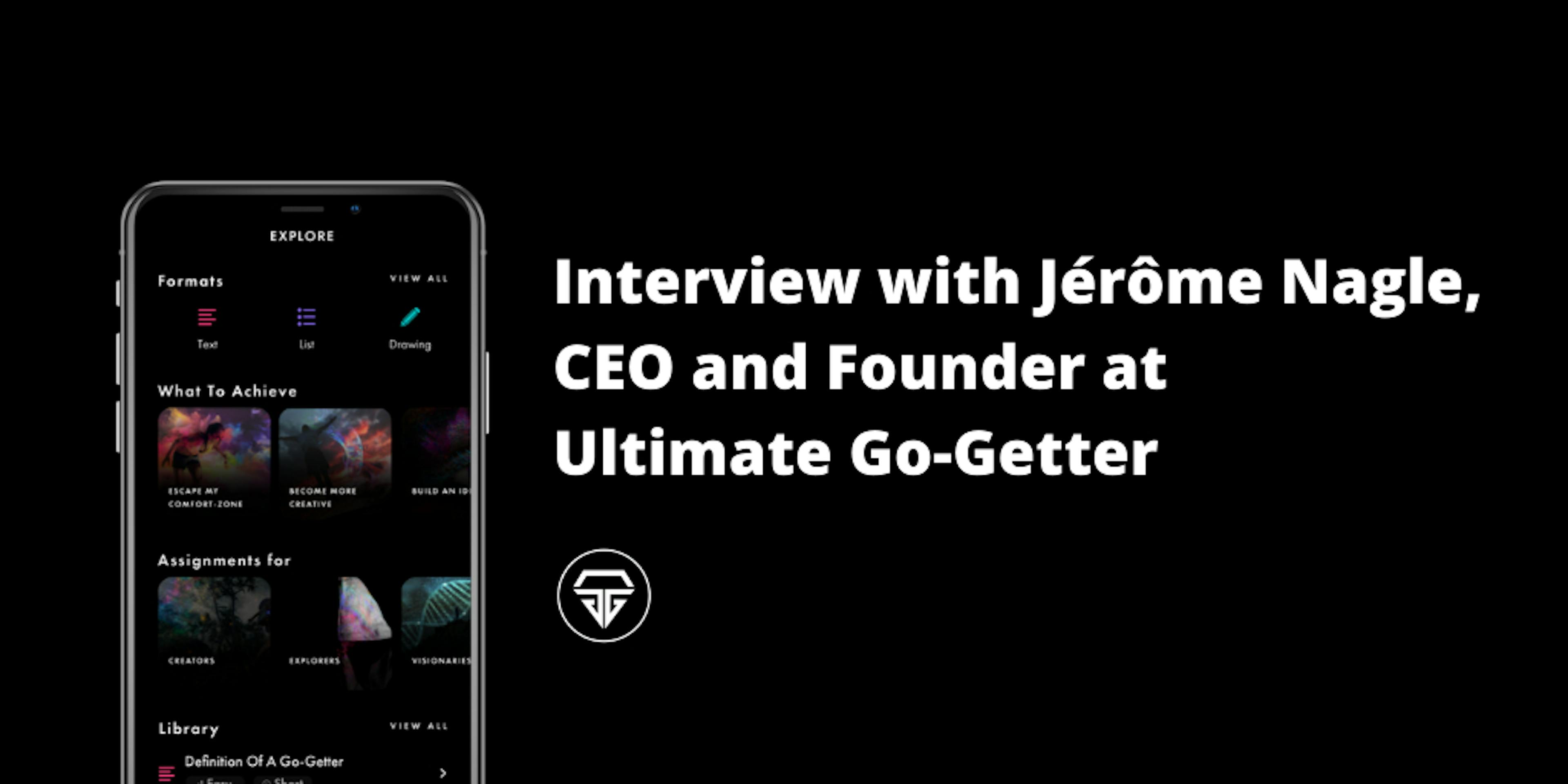 Interview with Jérôme Nagle, CEO and Founder at Ultimate Go-Getter