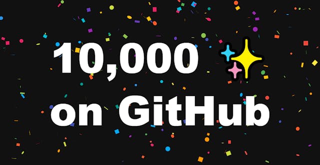 /celebrating-10000-stars-on-github-together-cxx3235 feature image