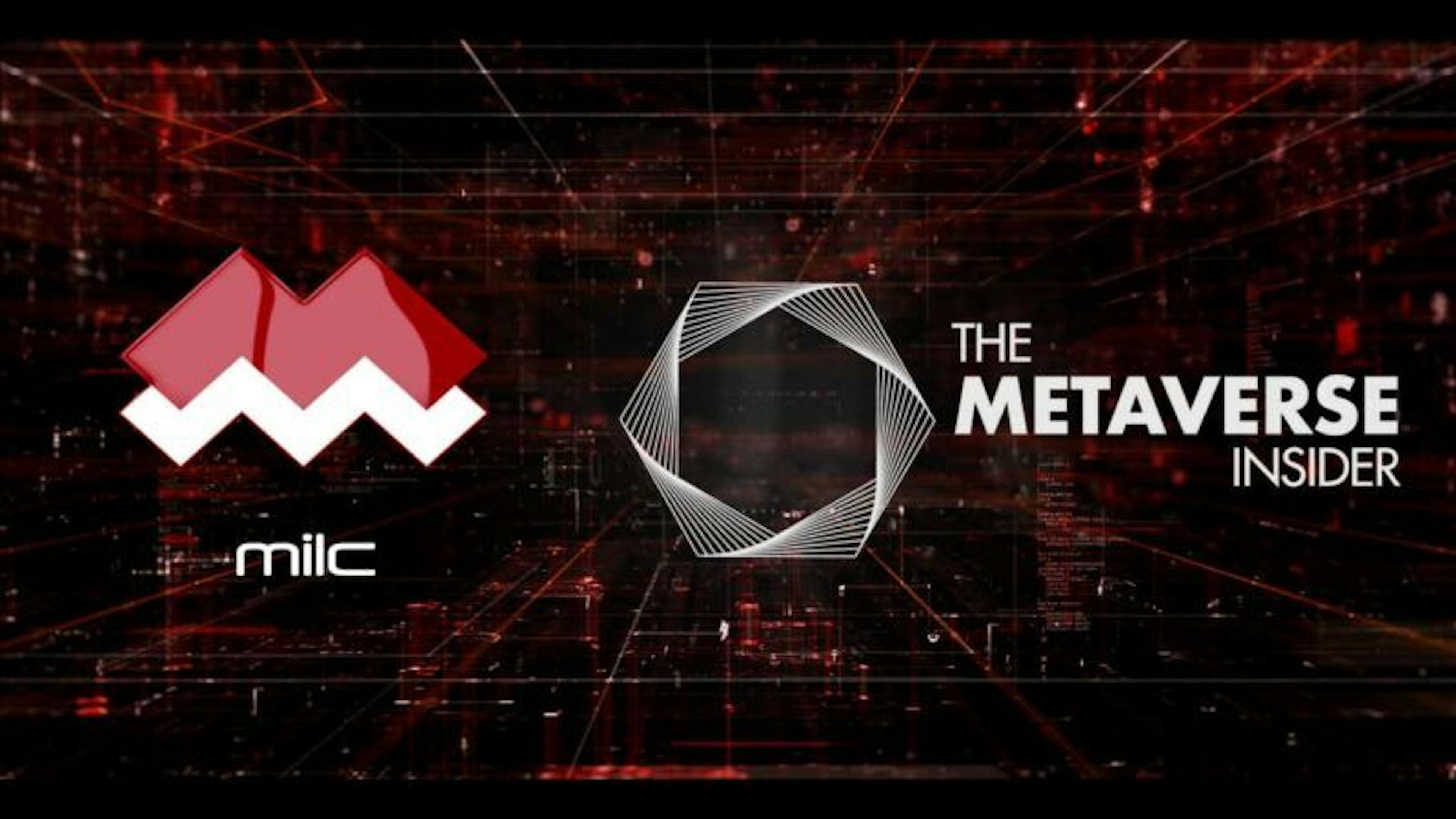 /the-metaverse-insider-partners-with-milc-platform-to-revolutionise-the-global-media-industry feature image