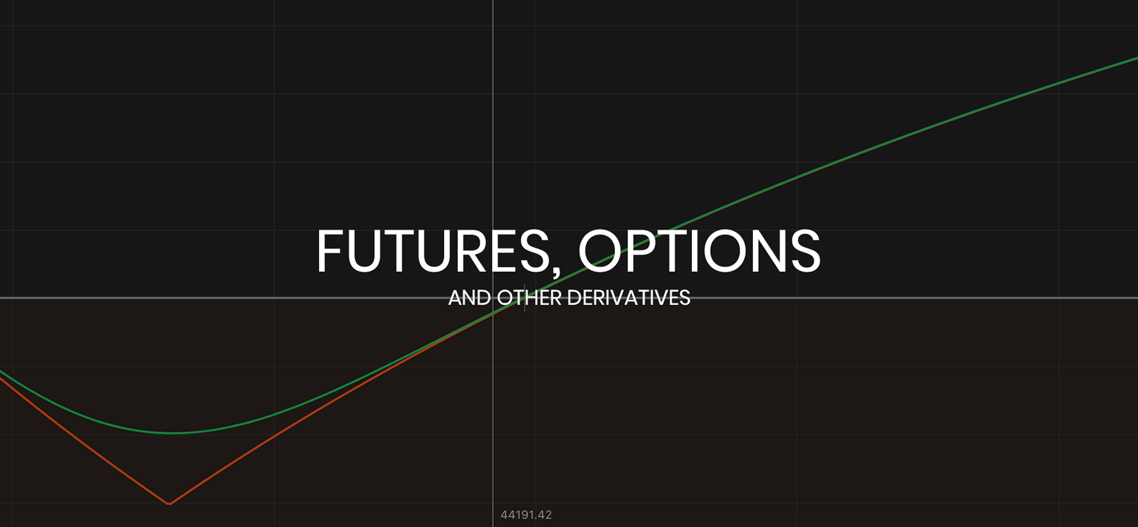 featured image - How to Approach the Most Popular Futures, Options and Other Derivatives in Crypto and Legacy Markets