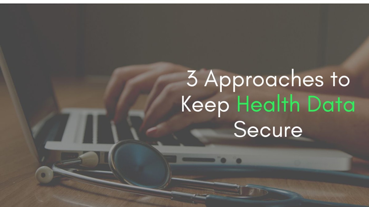 featured image - Technical Approaches to Keep Health Data Secure