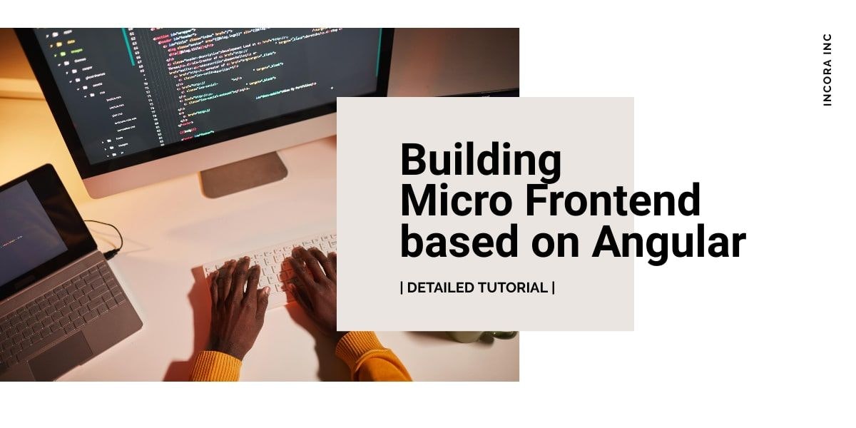 featured image - Cómo implementar una arquitectura Micro Frontend basada en Angular