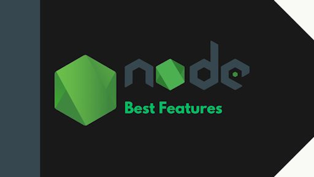 featured image - 3 Great Tech Features of Node.js