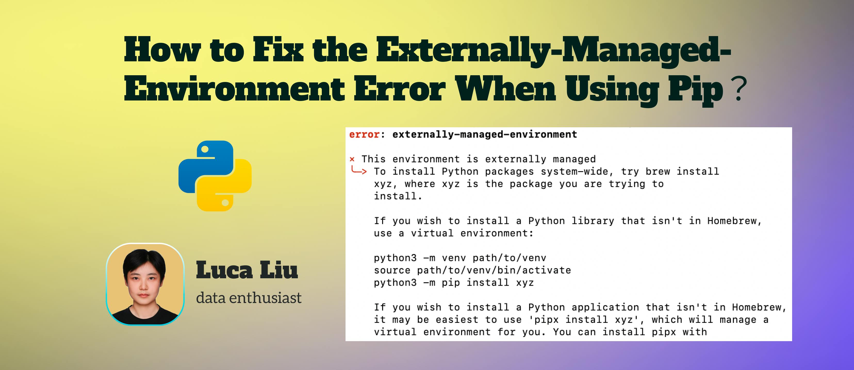 Fixing the Externally-Managed-Environment Error When Using Pip: A Quick Guide