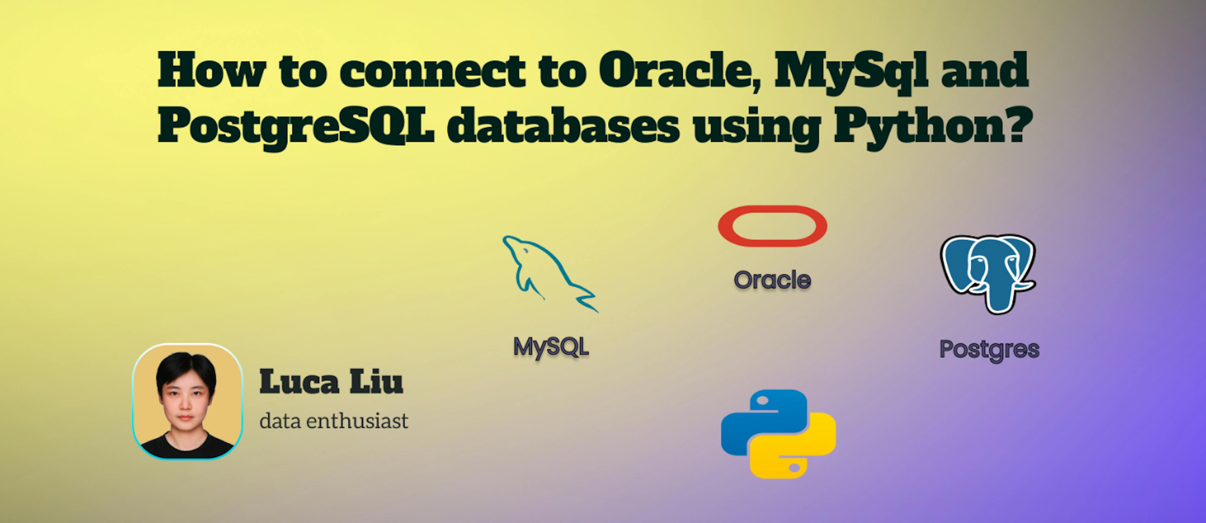 featured image - How to Connect to Oracle, MySql and PostgreSQL Databases Using Python