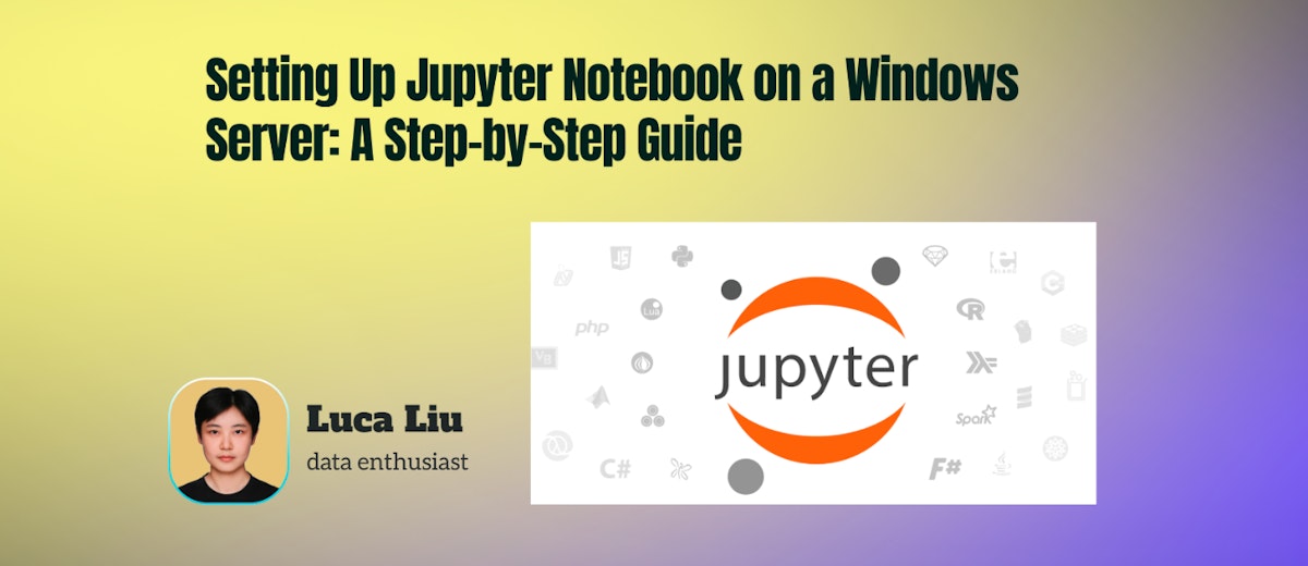featured image - How To Set Up Jupyter Notebook on a Windows Server