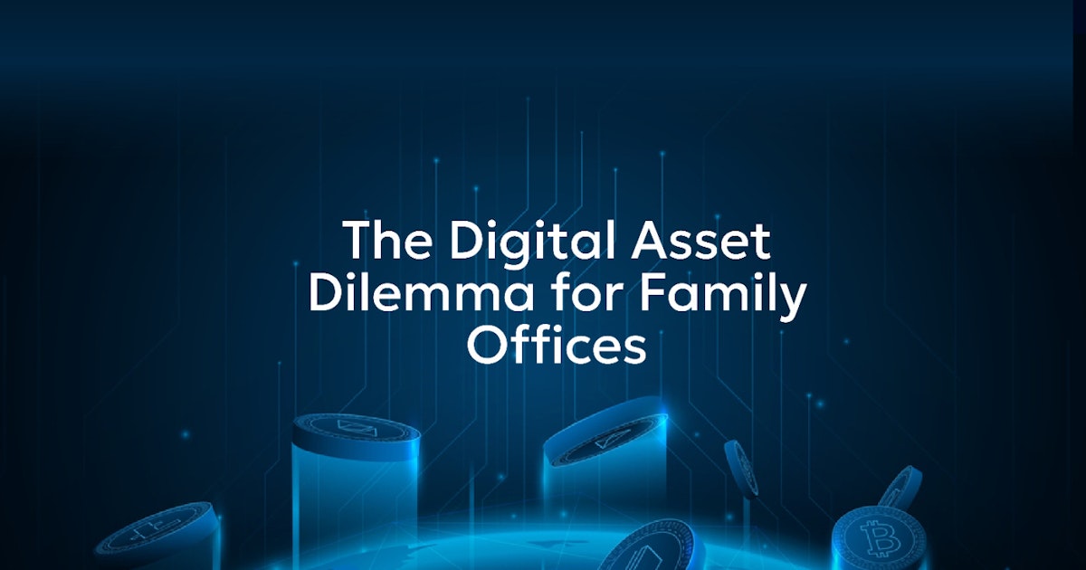 featured image - Why Family Offices Should Care About Digital Asset Custody