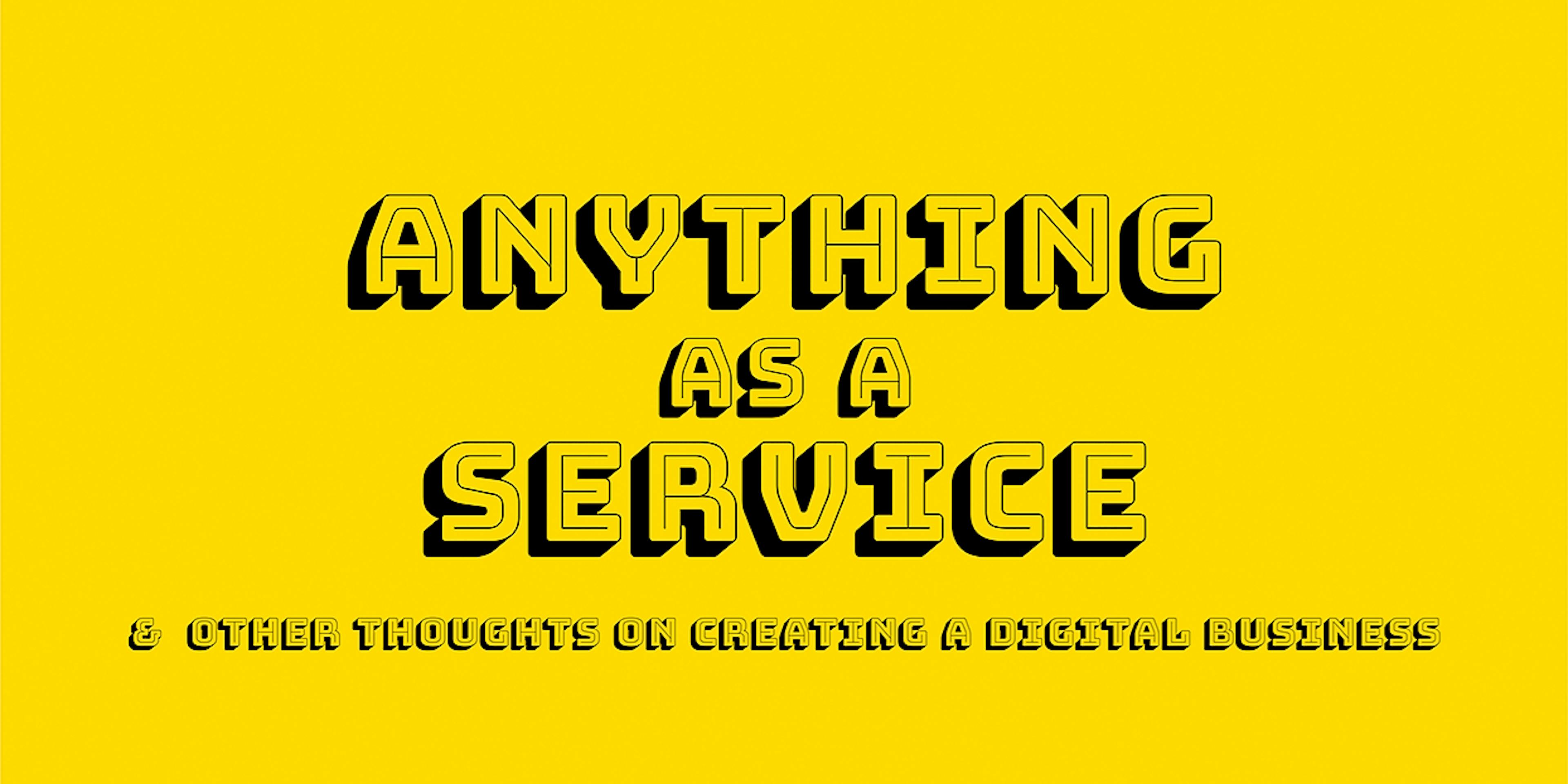 featured image - About Anything as a Service (aka XaaS)