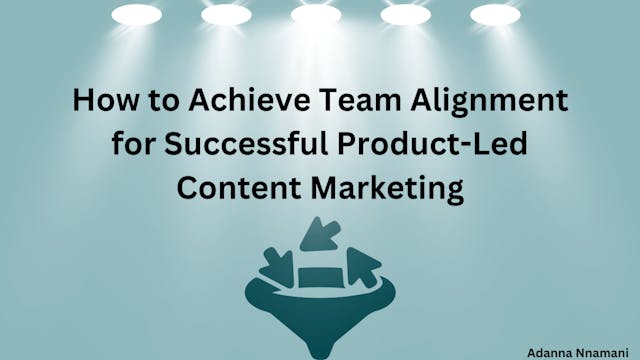 /how-to-achieve-team-alignment-for-successful-product-led-content-marketing feature image