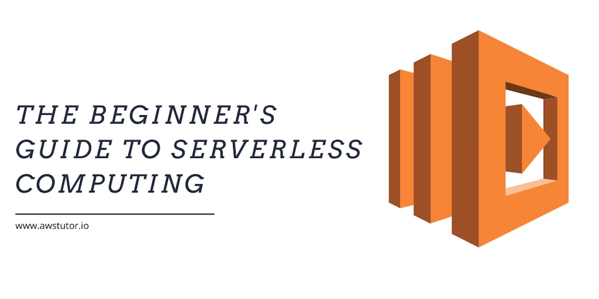 featured image - The Beginner’s Guide to Serverless Computing