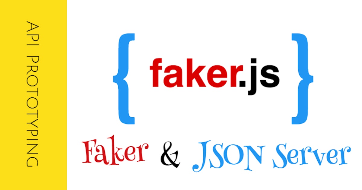 featured image - Back-end Data and API Prototyping with Faker.js and JSON-Server