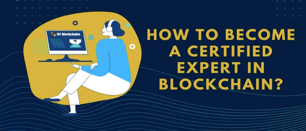 featured image - How to Become a Certified Blockchain Expert?