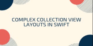 /complex-collection-view-layouts-in-swift-with-compositional-layout-z0bmk35kw feature image