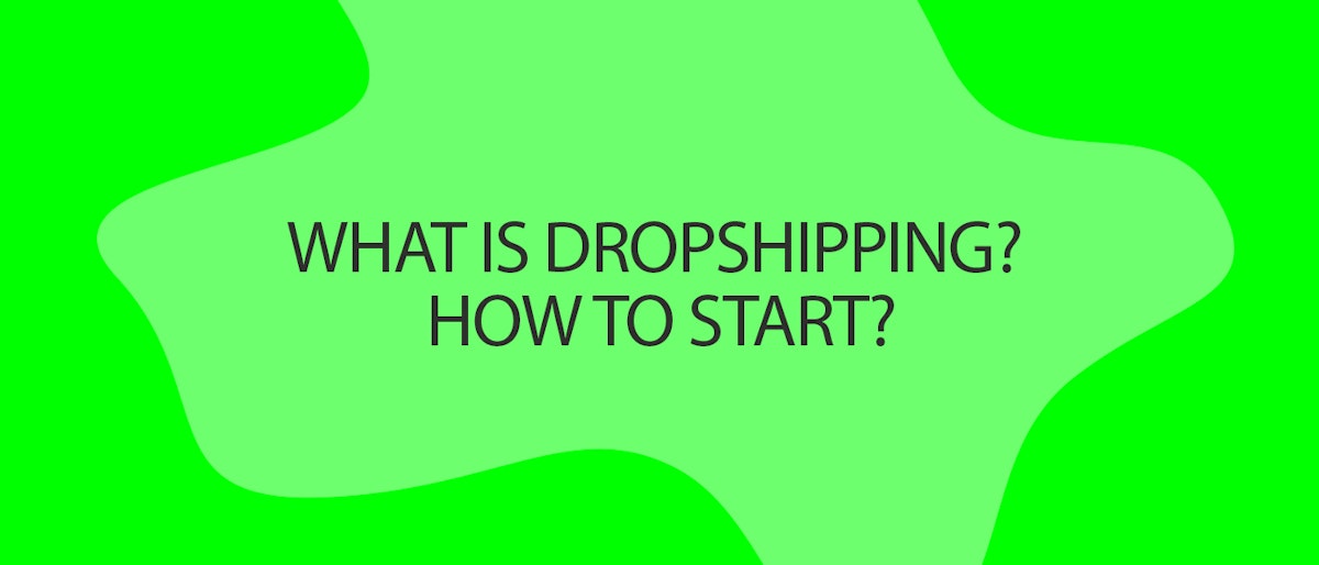featured image - What Is Dropshipping? How to Start?